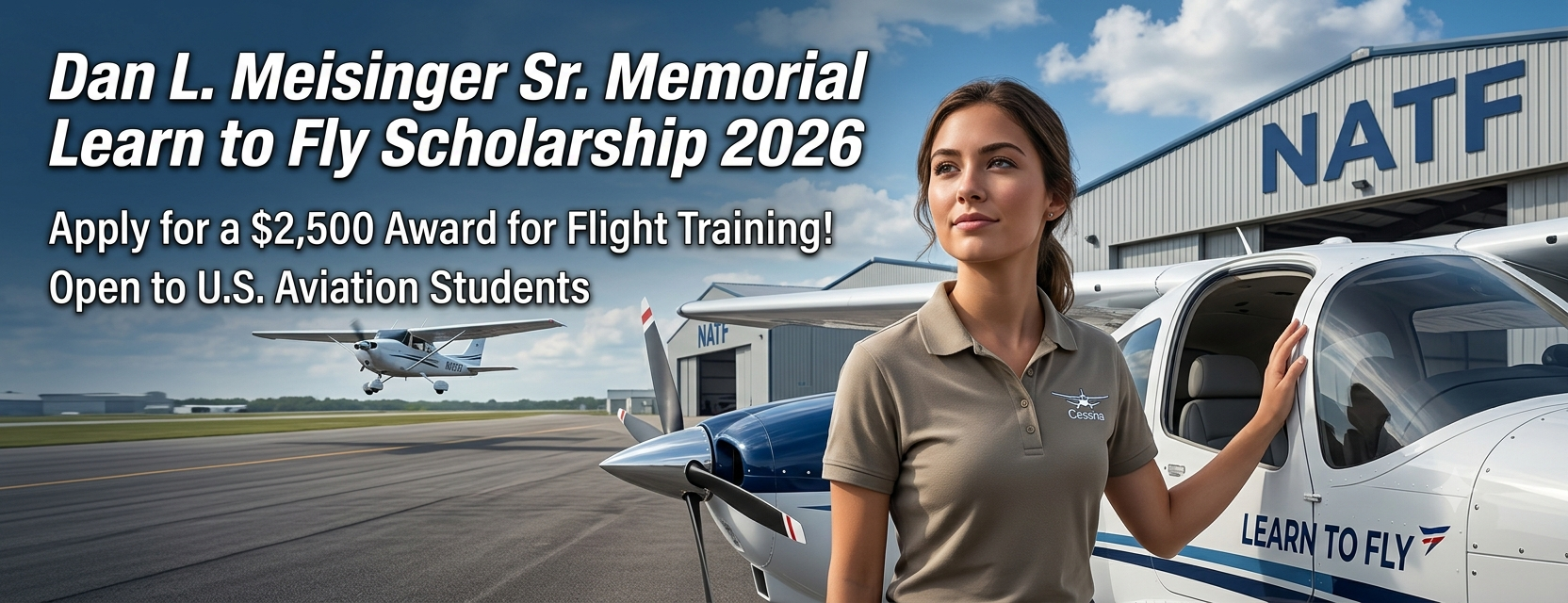 Dan L. Meisinger Sr. Memorial Learn to Fly Scholarship supporting undergraduate aviation students with flight training funding.