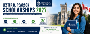 Lester B. Pearson International Scholarships 2027 at the University of Toronto for international students in Canada.